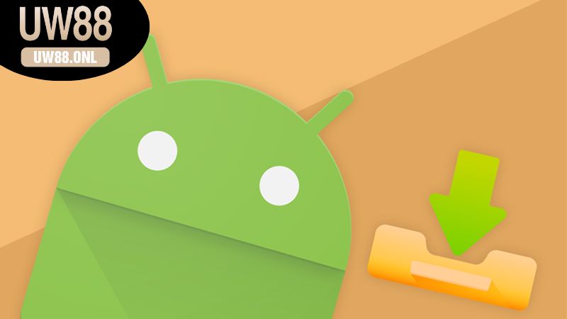 Hướng dẫn cách tải và cài đặt Uw88 apk android an toàn